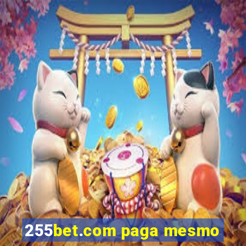 255bet.com paga mesmo